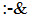Emoticon :-&