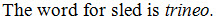 English sentence, with trineo italicized