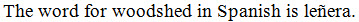 English sentence, with leñera (a tilde is over the n)
